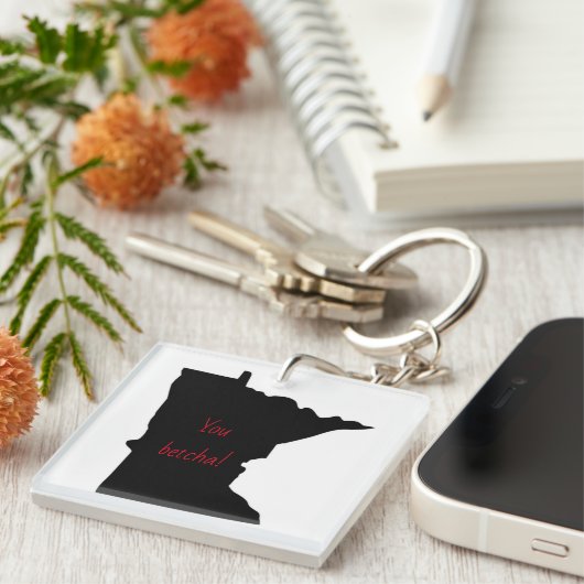 Minnesota You betcha Acryl Sleutelhanger (Voorkant Rechts)