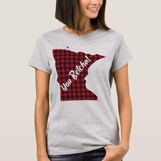 Minnesota You Betcha Funny State Quote Gezegde T-shirt (Voorkant)