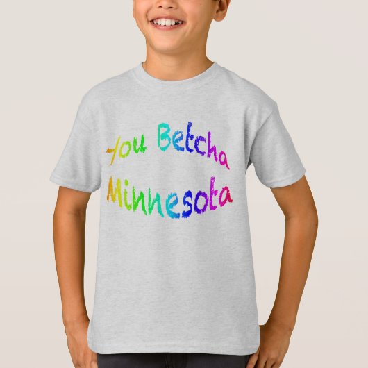 Minnesota You Betcha kt T-shirt (Voorkant)