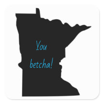 Minnesota You Betcha Stickers