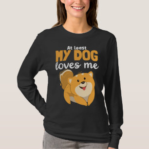 Minstens mijn hond houdt van mij Pommeren Puppy Do T-shirt