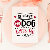 Minstens mijn hond houdt van mij tegen Valentijnsd Feestdagen Kaart