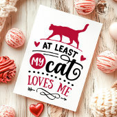 Minstens mijn kat houdt van mij tegen Valentijnsda Feestdagen Kaart