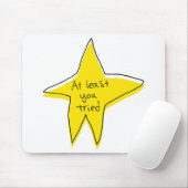 Minstens u probeerde - Gele Ster Muismat (Met muis)