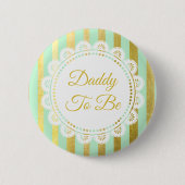 Mint Green en Gold Striped Daddy wordt Button (Voorkant)