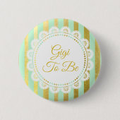 Mint Green en Gold Striped Gigi om Button te zijn (Voorkant)
