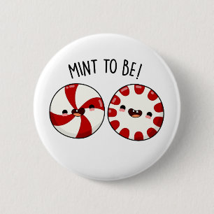 Mint om grappig te zijn... Snoep Ronde Button 5,7 Cm