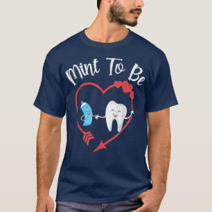 Mint om Tooth Fairy Dental Assistant Hy te zijn T-shirt