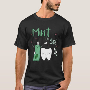 Mint te zijn tandpasta Tandheelkundige zorg Tandhe T-shirt