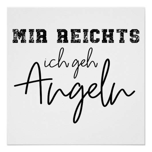 mir reichts ich geh angeln perfect poster (Voorkant)