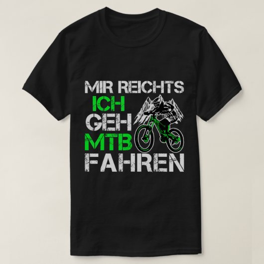 Mir Reichts Ich Geh Mountain Bike Ride - Mountain T-shirt (Design voorkant)