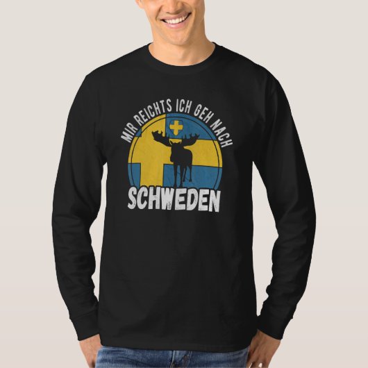 Mir reichts ich geh nach Sweden T-shirt (Voorkant)