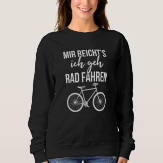 Mir Reichts Ich Geh Rad Fahrhe Cool Downhill Opa B Trui