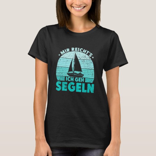 Mir reichts Ich geh sailboat skipper catamaran T-shirt (Voorkant)