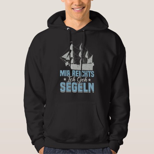 Mir Reichts Ich Geh Zeilboot Zeilboot Hoodie (Voorkant)
