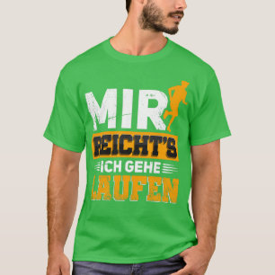 Mir reichtx27s Ich gehe laufen Lufer Jogger Gesche T-shirt