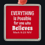 Miracle Bible Verse Christelijk Faith Red Metalen Ornament<br><div class="desc">Dit schattige ornament bevat het krachtige Bijbelvers van Markus 9:23 en seizoensgroeten op de rug.</div>