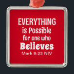 Miracle Bible Verse Christelijk Faith Red Metalen Ornament<br><div class="desc">Dit schattige ornament bevat het krachtige Bijbelvers van Markus 9:23 en seizoensgroeten op de rug.</div>