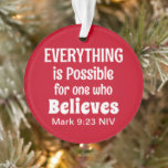 Miracle Bible Verse Christelijk Geloof Rood en Wit Ornament<br><div class="desc">Dit prachtige ornament bevat het krachtige bijbelvers van Marcus 9:23.</div>