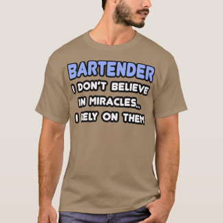 Miracles en Bartenders T-shirt