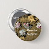 Miracles gebeuren Motivatie bloesems Ronde Button 5,7 Cm (Voorkant /achterkant)