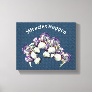 Miracles Happen Iris Flowers Inspirerend Canvas Afdruk