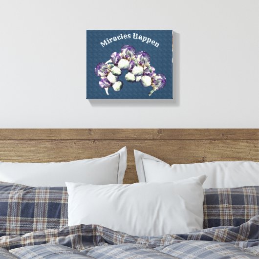 Miracles Happen Iris Flowers Inspirerend Canvas Afdruk (Insitu (Slaapkamer))