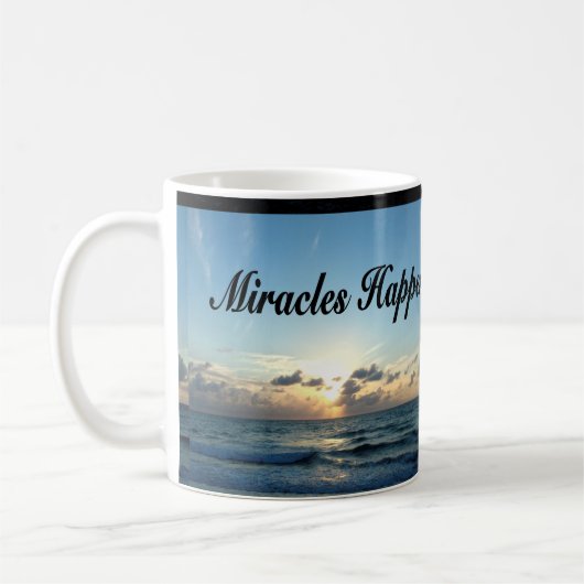 MIRACLES HAPPEN KOFFIEMOK (Links)