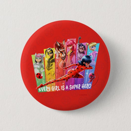 Miraculous Meisjes | Elk meisje is een Super Hero Ronde Button 5,7 Cm (Voorkant)