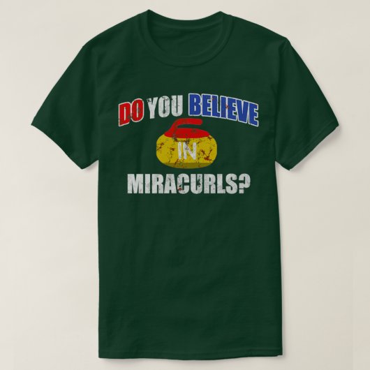 Miracurls hoodie, geloof je Miracurls T-shirt (Design voorkant)
