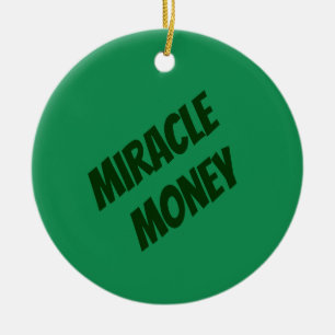 Mirakel Money is in mijn handen Keramisch Ornament