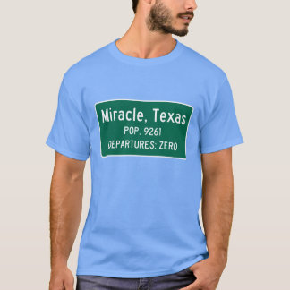 Mirakel, Texas Traffic Sign T-shirt