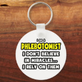Mirakels en flebotomisten ... Grappig Sleutelhanger (Voorkant)