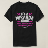 Miranda Personalized Gift It's A Miranda Thing Cus T-shirt (Design voorkant)