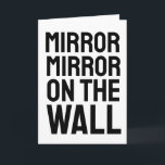MIRROR OP DE WALL WIFE BIRTHDAY KAART<br><div class="desc">MIRROR MIRROR OP DE WAL. JE BENT HET SEXIEST VAN HEN ALLEMAAL. GELUKKIG BIRTHDAY! KAART</div>