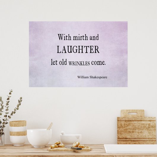 Mirth and Laughter Old Wrinkles Shakespeare Quote Poster (Keuken)