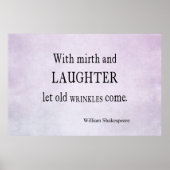 Mirth and Laughter Old Wrinkles Shakespeare Quote Poster (Voorkant)