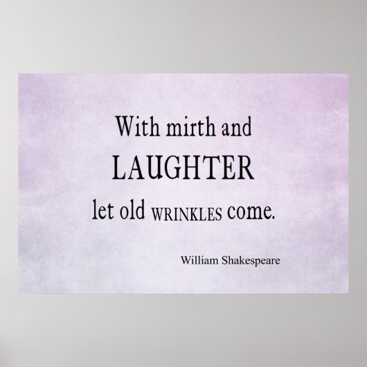 Mirth and Laughter Old Wrinkles Shakespeare Quote Poster (Voorkant)