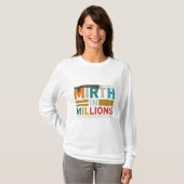 Mirth in Millions T-shirt (Voorkant volledig)