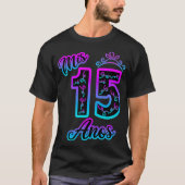 MIS 15 ANOS Quinceanera 15th Birthday Quince T-shirt (Voorkant)
