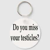 Mis je je testikels? sleutelhanger (Voorkant)