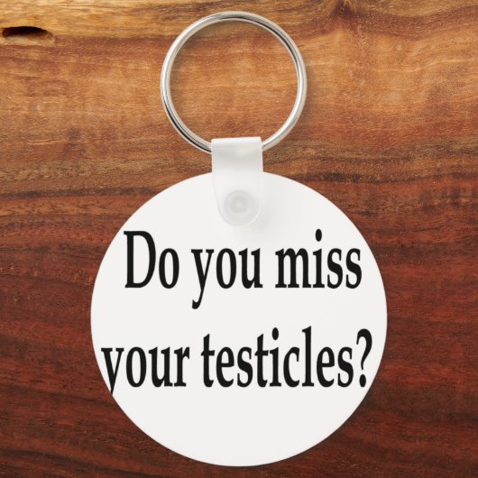 Mis je je testikels? sleutelhanger (Voorkant)