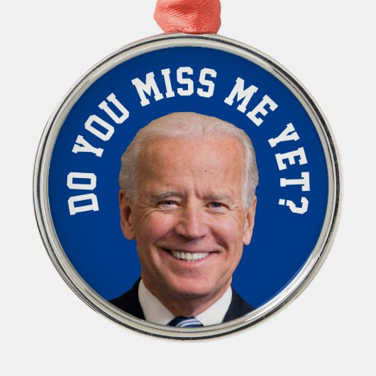 Mis je Joe Biden al? Metalen Ornament (Voorkant)