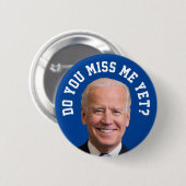Mis je Joe Biden al? Ronde Button 5,7 Cm (Voorkant /achterkant)