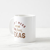 Mis niet met mij dat ik uit Texas kom. Koffiemok (Voorkant links)