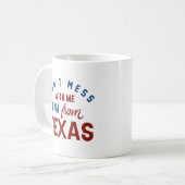 Mis niet met mij dat ik uit Texas kom. Koffiemok (Voorkant links)