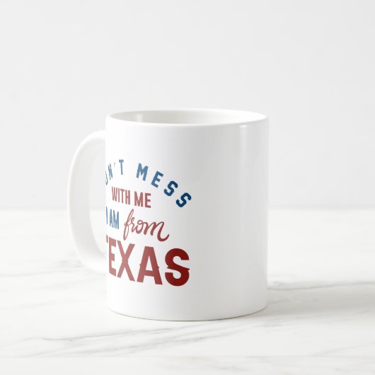 Mis niet met mij dat ik uit Texas kom. Koffiemok (Voorkant links)