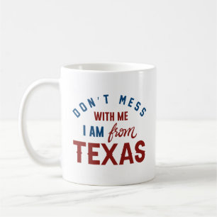 Mis niet met mij dat ik uit Texas kom. Koffiemok