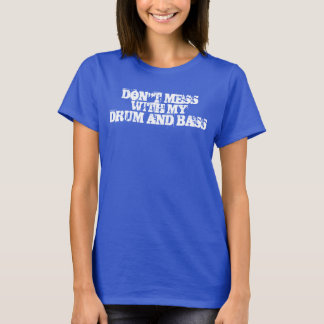 Mis niet met mijn trommel en tas t-shirt