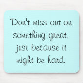 Mis niet op iets groots muismat (Voorkant)